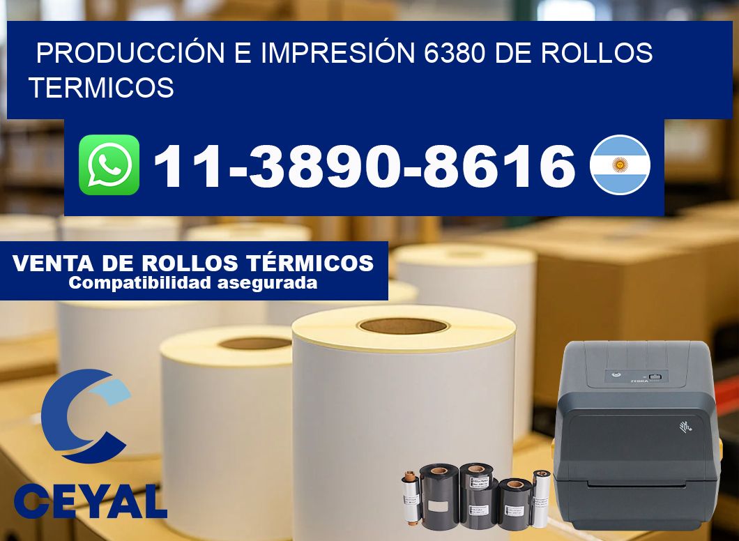 PRODUCCIÓN E IMPRESIÓN 6380 DE ROLLOS TERMICOS