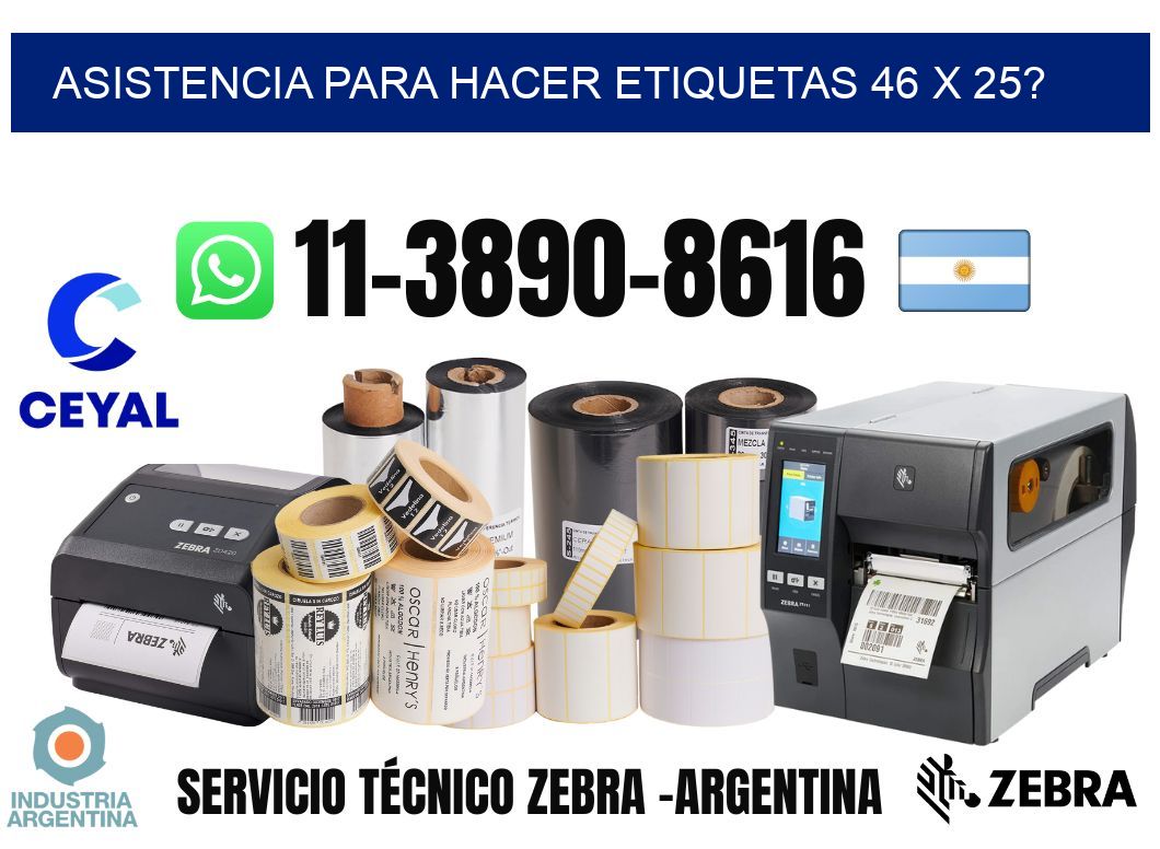 asistencia para hacer etiquetas 46 x 25?