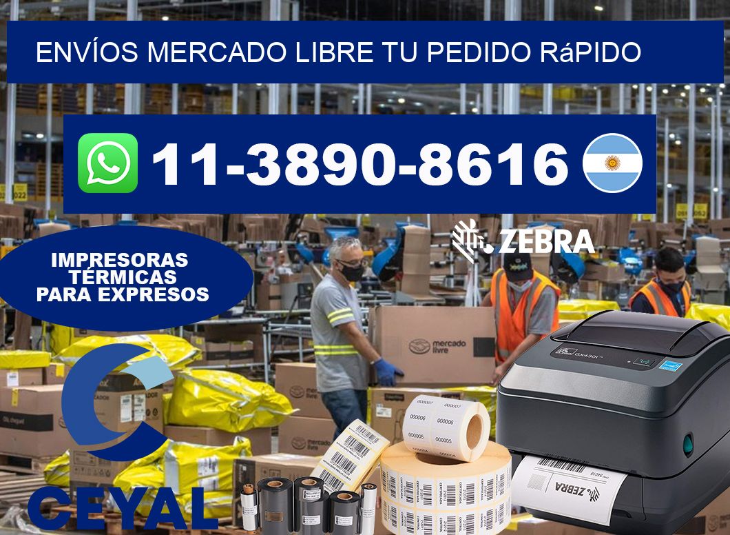 ENVÍOS MERCADO LIBRE Tu pedido rápido