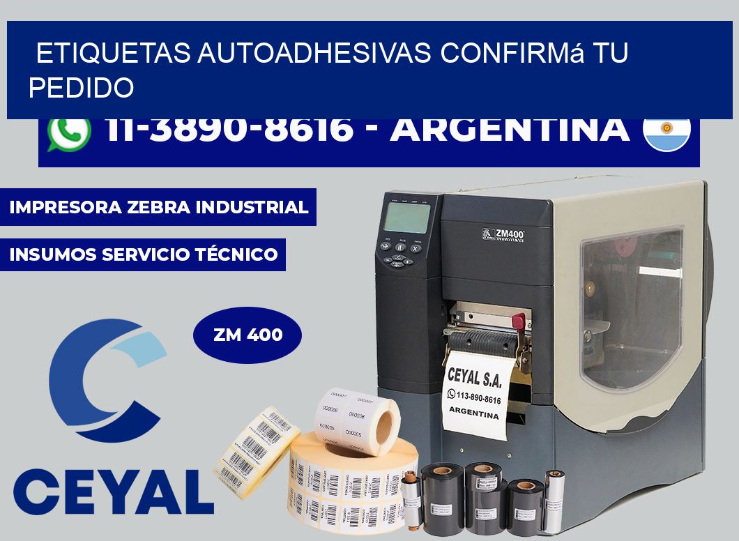 ETIQUETAS AUTOADHESIVAS Confirmá tu pedido