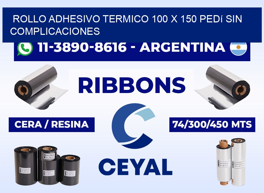 ROLLO ADHESIVO TERMICO 100 X 150 Pedí sin complicaciones