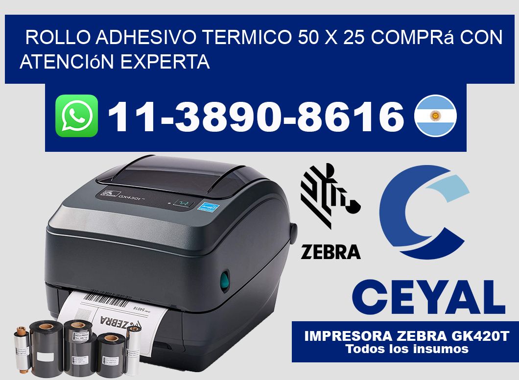ROLLO ADHESIVO TERMICO 50 X 25 Comprá con atención experta