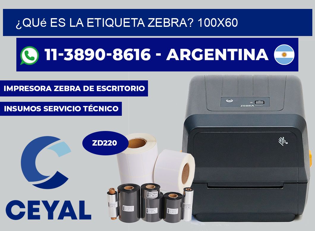 ¿Qué es la etiqueta zebra? 100X60