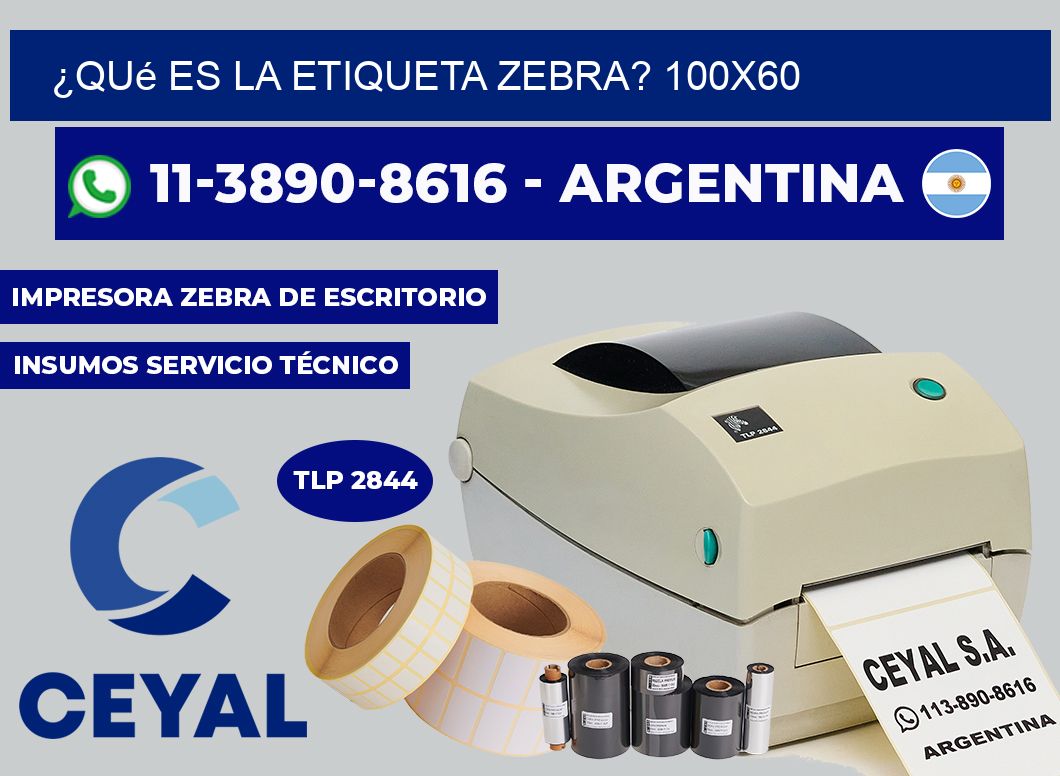 ¿Qué es la etiqueta zebra? 100X60