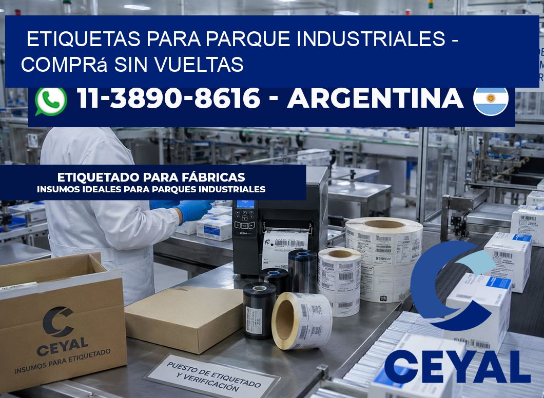 ETIQUETAS PARA PARQUE INDUSTRIALES - Comprá sin vueltas