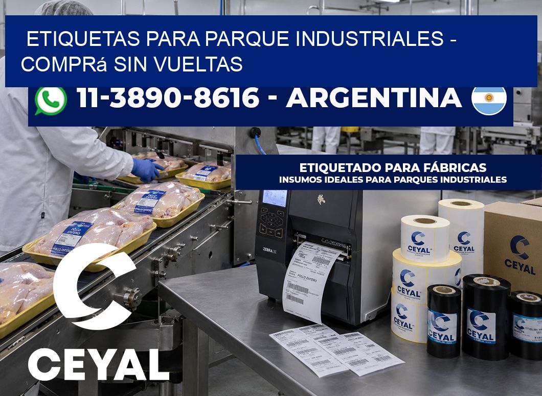 ETIQUETAS PARA PARQUE INDUSTRIALES - Comprá sin vueltas