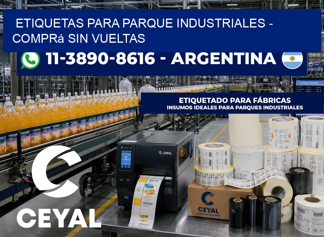 ETIQUETAS PARA PARQUE INDUSTRIALES – Comprá sin vueltas