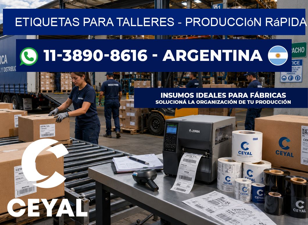 ETIQUETAS PARA TALLERES - Producción rápida