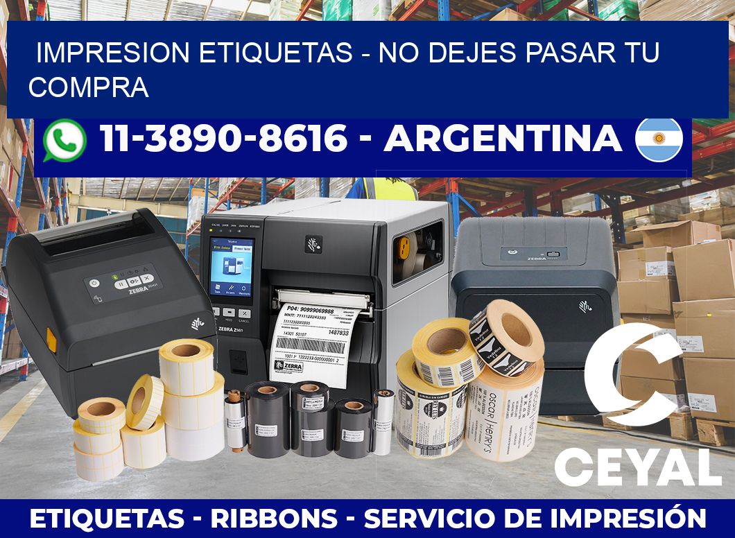 IMPRESION ETIQUETAS – No dejes pasar tu compra