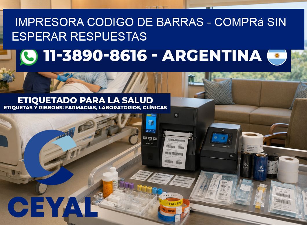 IMPRESORA CODIGO DE BARRAS - Comprá sin esperar respuestas