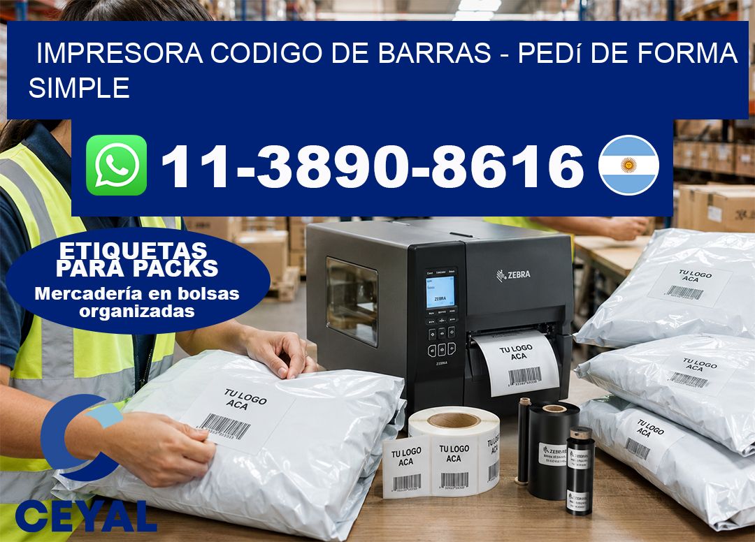 IMPRESORA CODIGO DE BARRAS - Pedí de forma simple