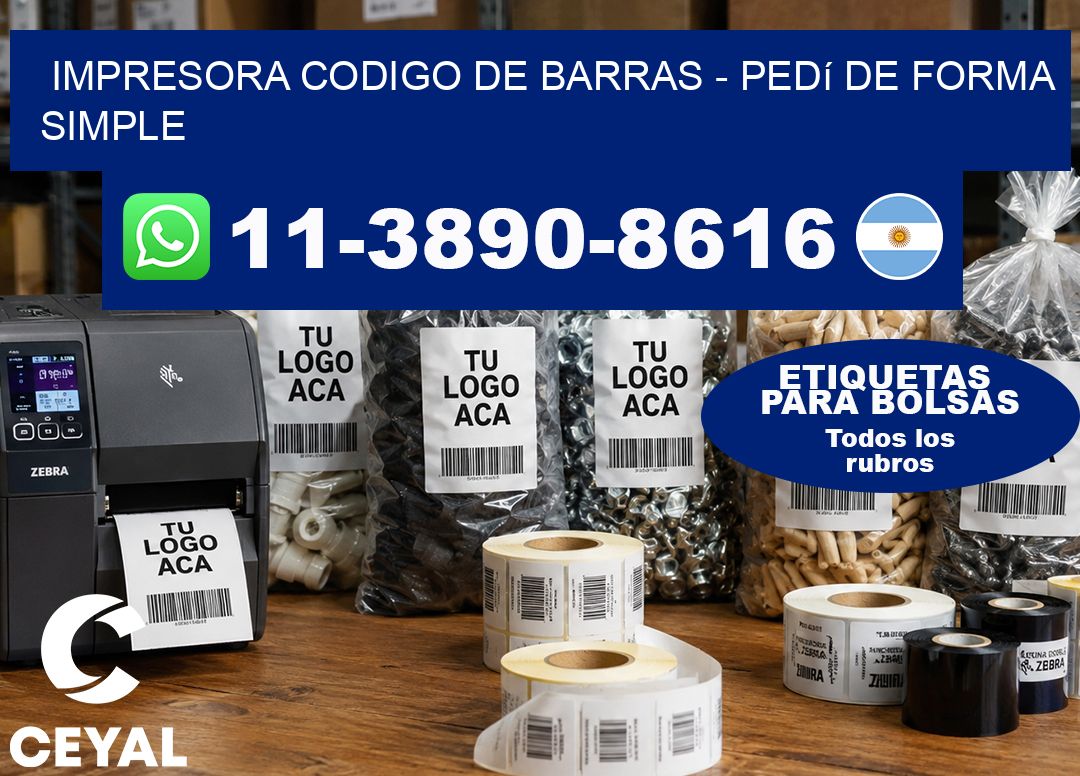 IMPRESORA CODIGO DE BARRAS – Pedí de forma simple