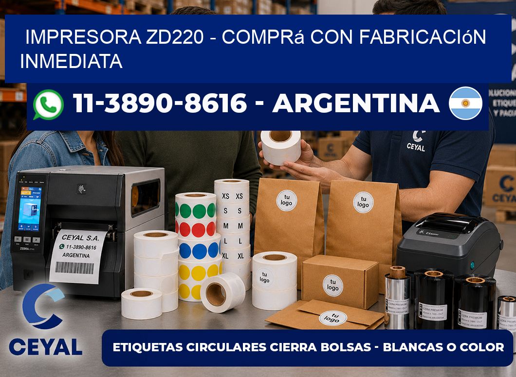 IMPRESORA ZD220 – Comprá con fabricación inmediata