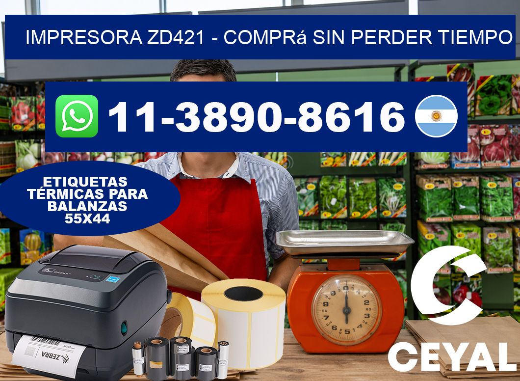 IMPRESORA ZD421 – Comprá sin perder tiempo