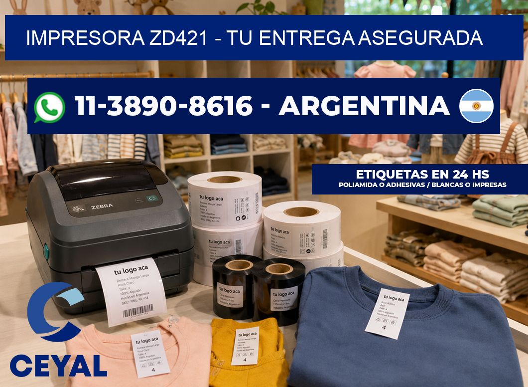 IMPRESORA ZD421 - Tu entrega asegurada