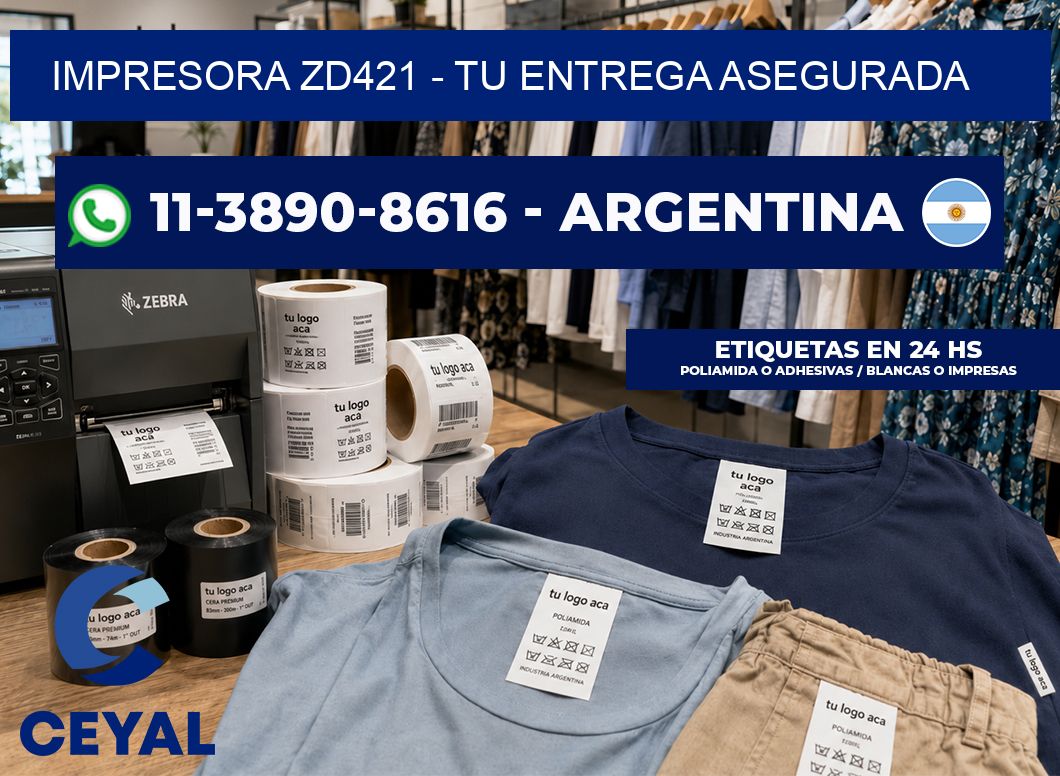 IMPRESORA ZD421 – Tu entrega asegurada