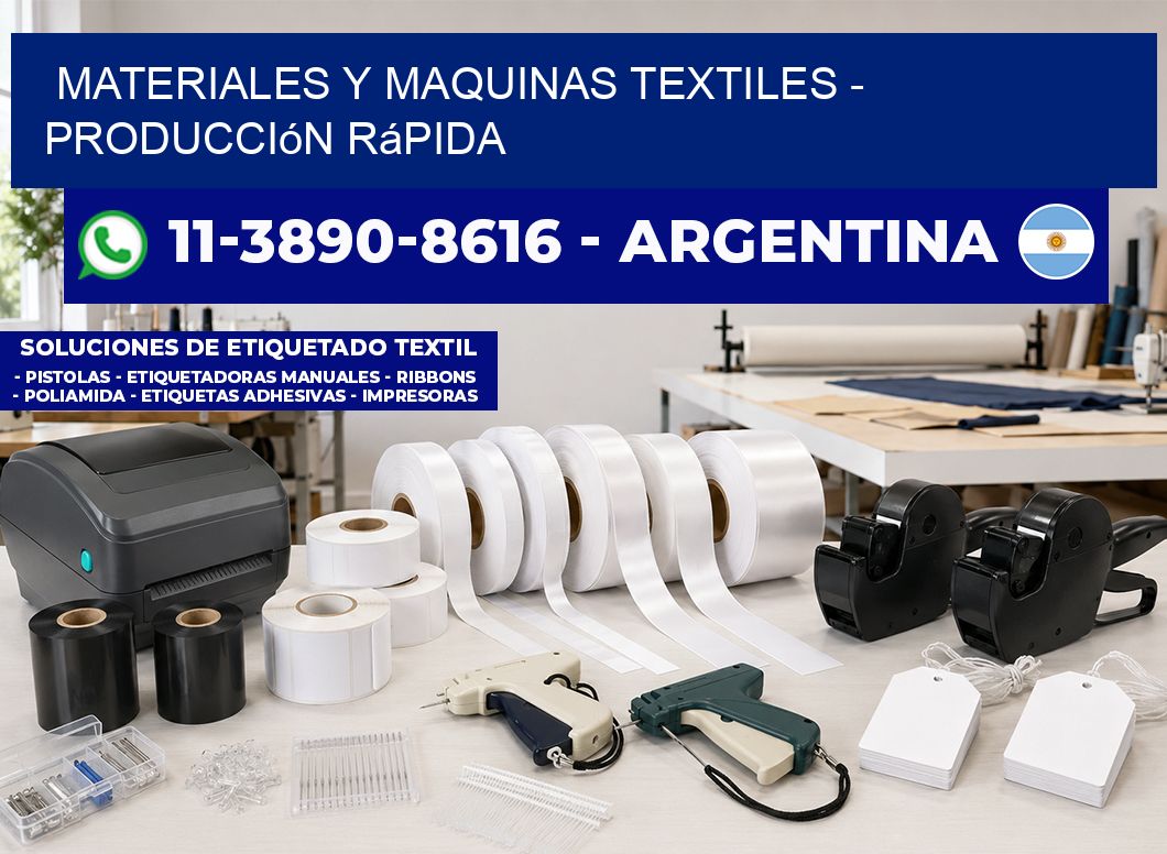 MATERIALES Y MAQUINAS TEXTILES - Producción rápida