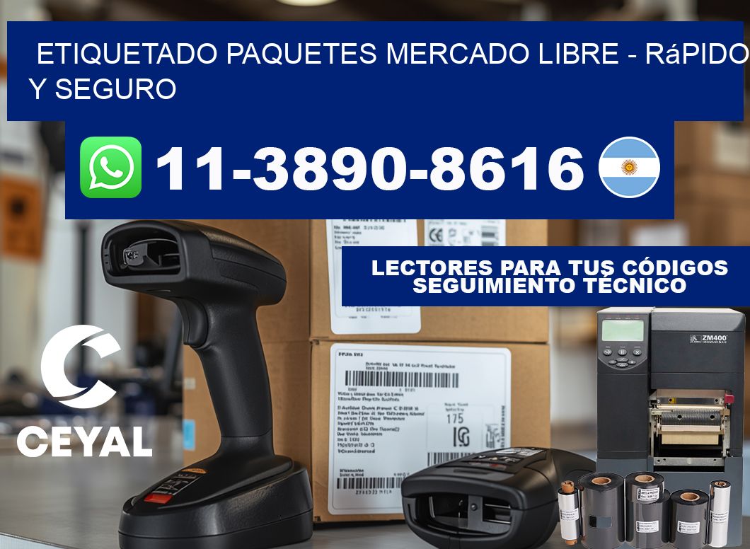 etiquetado paquetes mercado libre - rápido y seguro