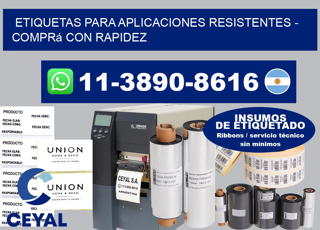 ETIQUETAS PARA APLICACIONES RESISTENTES – Comprá con rapidez