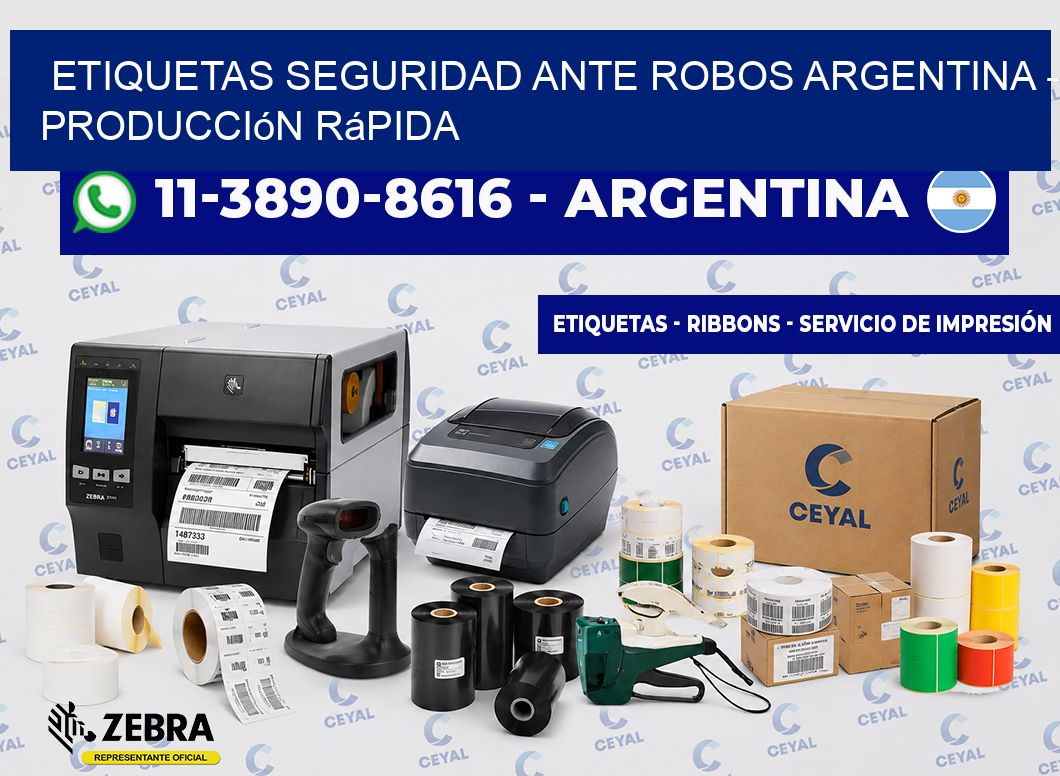 ETIQUETAS SEGURIDAD ANTE ROBOS ARGENTINA – Producción rápida